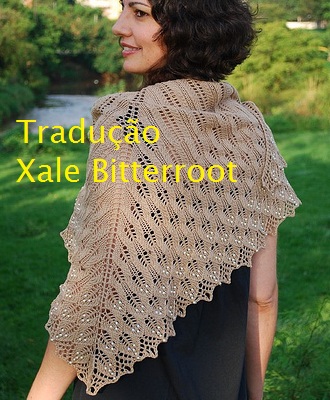 tricô em prosa - Receita traduzida Xale Bitterroot